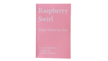 Load image into Gallery viewer, Raspberry Swirl: Dyke Views on Tori
